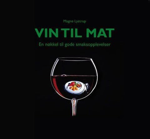 Vin til mat - en nøkkel til gode smaksopplevelser
