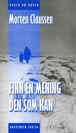 Finn en mening den som kan - essays om humaniora, Sterne, Wilde, Kafka og Beckett