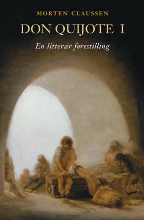 Don Quijote I - en litterær forestilling : essay