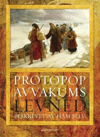 Protopop Avvakums levned - beskrevet av ham selv