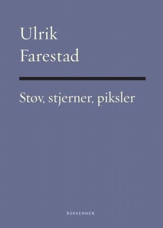 Støv, stjerner, piksler - dikt