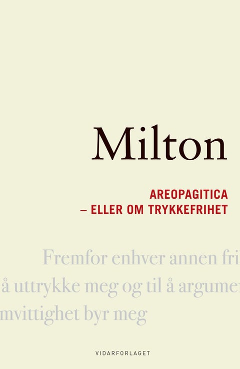 Areopagitica, eller Om trykkefrihet - en tale for retten til usensuerert trykning, rettet til Englands parlament