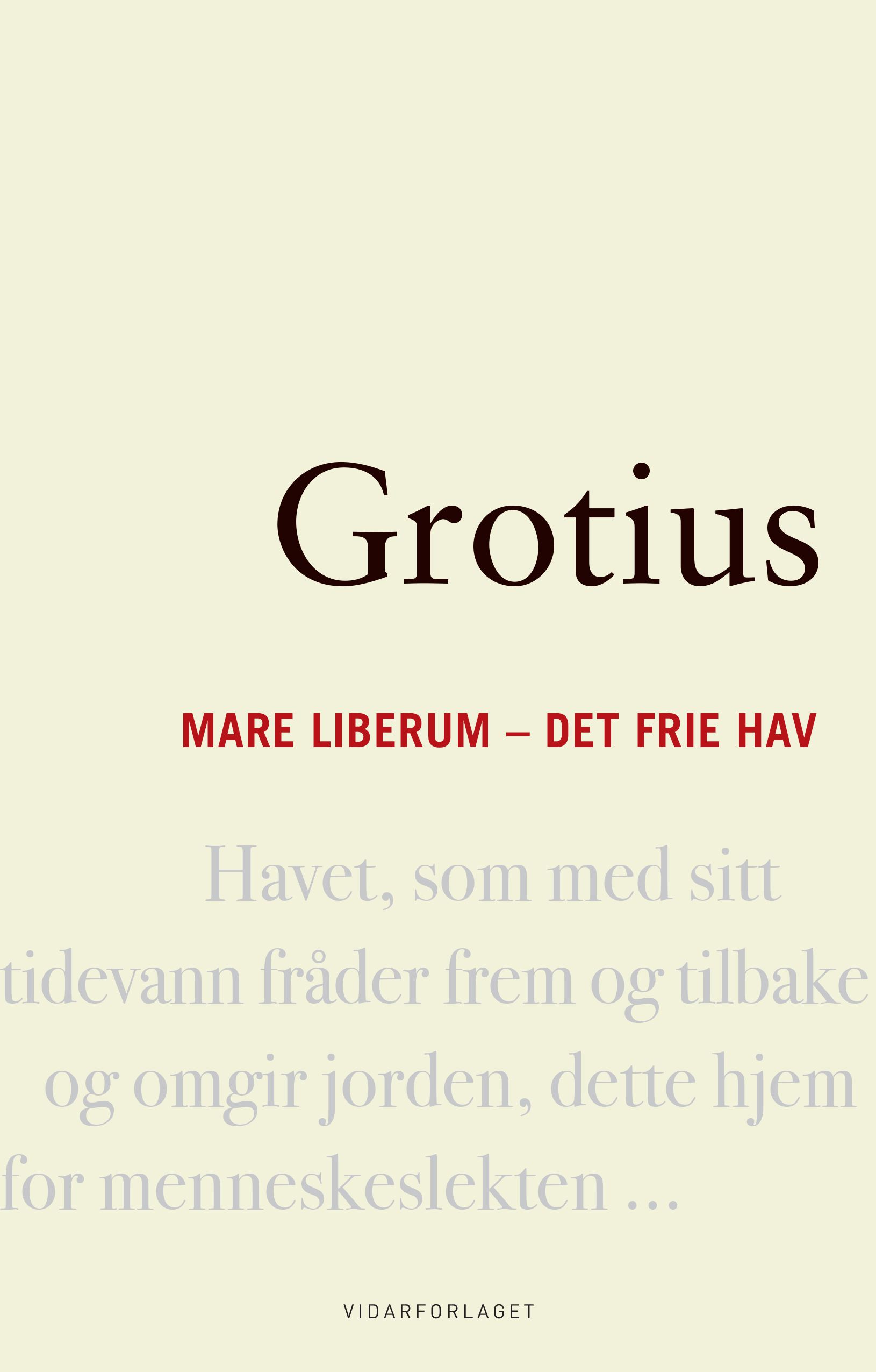 Mare liberum - det frie hav - en avhandling om retten nederlenderne har til å drive handel i Ostindia