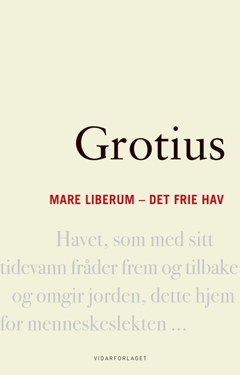 Mare liberum - det frie hav - en avhandling om retten nederlenderne har til å drive handel i Ostindia