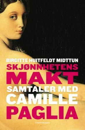 Skjønnhetens makt - samtaler med Camille Paglia