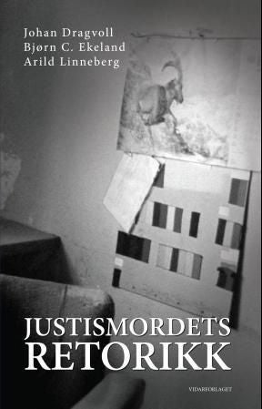 Justismordets retorikk - stemoren, Tengs, Treholt, Torgersen, Liland og Moen