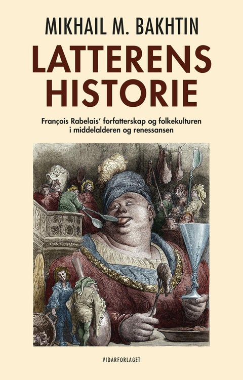 Latterens historie - François Rabelais' forfatterskap og folkekulturen i middelalderen og renessansen