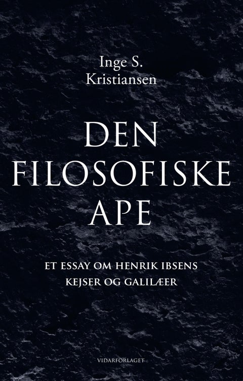Den filosofiske ape - et essay om Henrik Ibsens Kejser og Galilæer