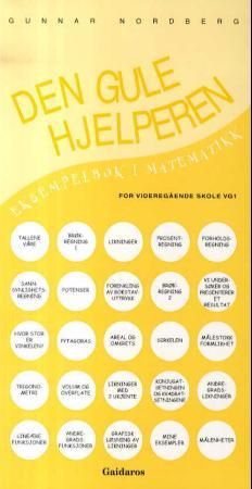 Den gule hjelperen - eksempelbok i matematikk for videregående skole vg1
