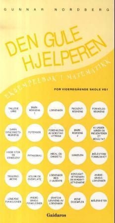 Den gule hjelperen - eksempelbok i matematikk for videregående skole vg1