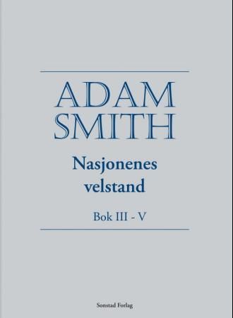 Nasjonenes velstand - bok III-V