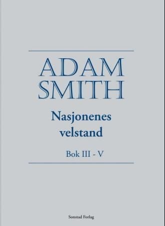 Nasjonenes velstand - bok III-V