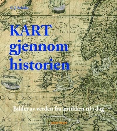 Kart gjennom historien - bilder av verden fra antikken til i dag