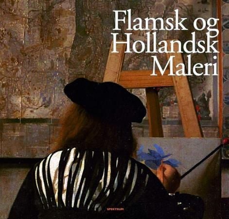 Flamsk og hollandsk maleri = Flamländska och holländska målningar = Flamsk og hollandsk malerkunst =