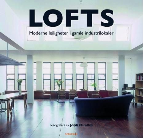 Lofts - moderne leiligheter i gamle industrilokaler