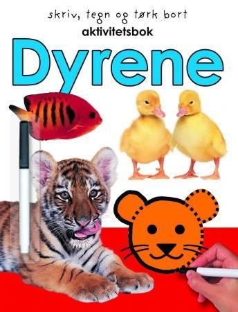 Dyrene - aktivitetsbok : skriv, tegn og tørk bort