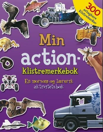 Min action-klistremerkebok. En råtøff og lærerik aktivitetsbok med 300 avtagbare klistremerker - en råtøff og lærerik aktivitetsbok med 300 avtagbare klistremerker