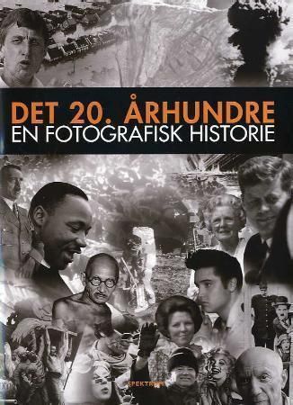 Det 20. århundre - en fotografisk historie