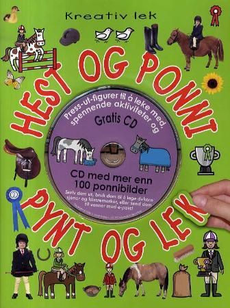 Hest og ponni pynt og lek. Hobbyhefte. Fra 5 år. Med utstansede figurer, klistremerker og 1 CD - hobbyhefte fra 5 år