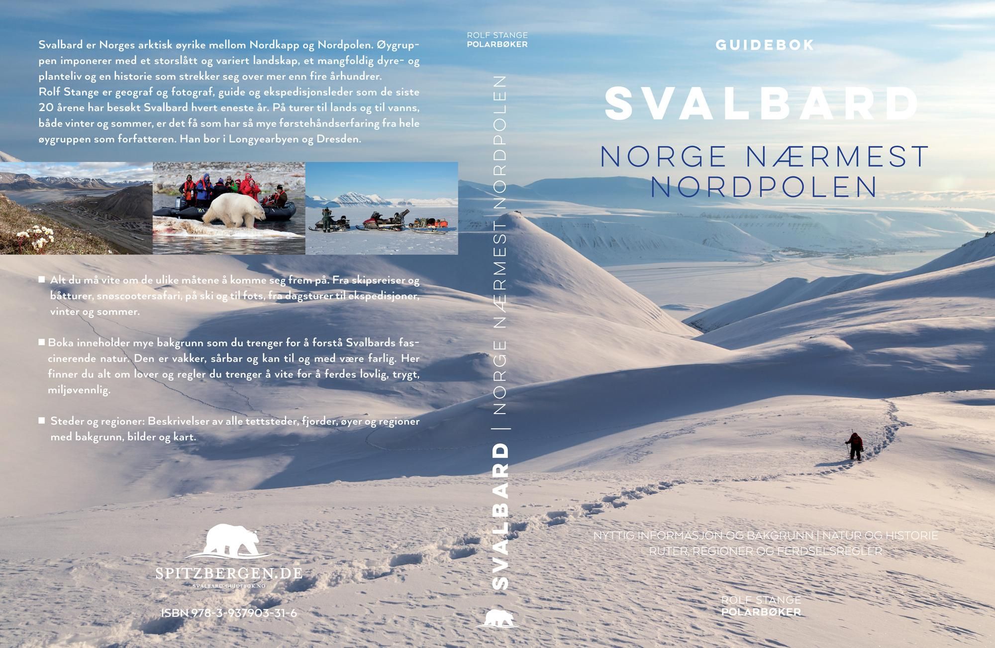 Svalbard - Norge nærmest Nordpolen : natur og historie : bakgrunn og nyttig informasjon : ruter og regioner