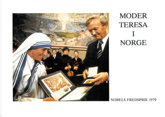 Moder Teresa i Norge - nobels fredspris 1979
