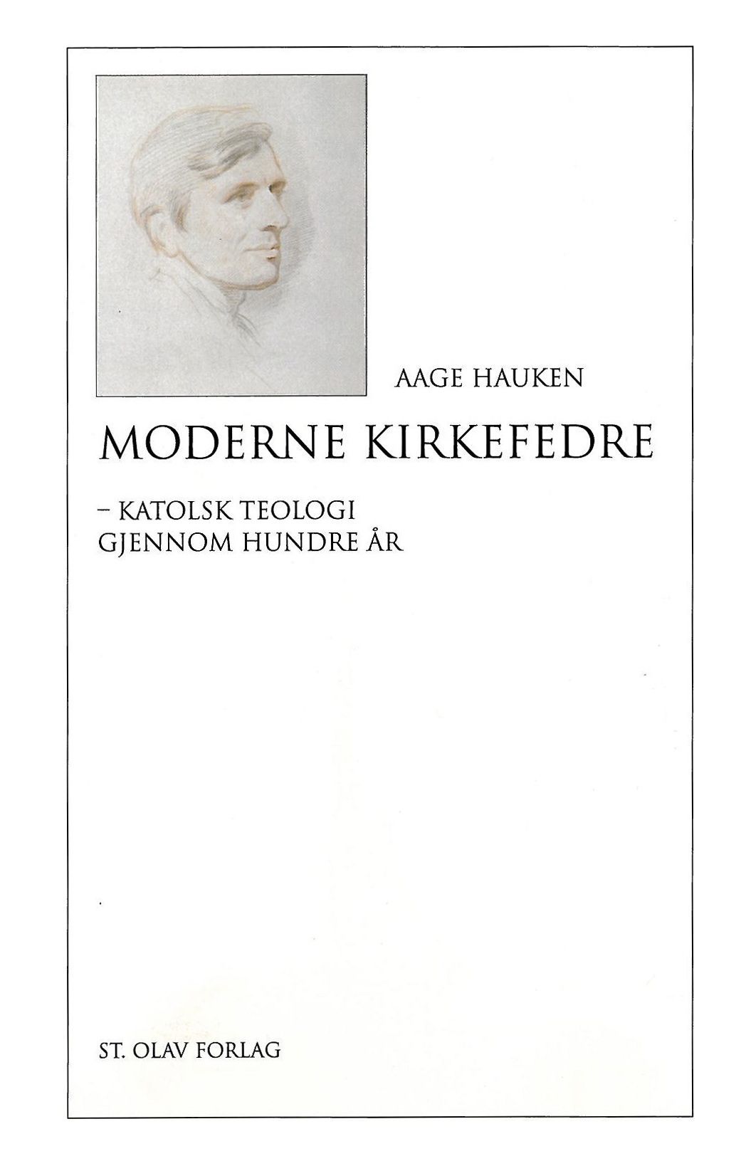 Moderne kirkefedre - katolsk teologi gjennom hundre år