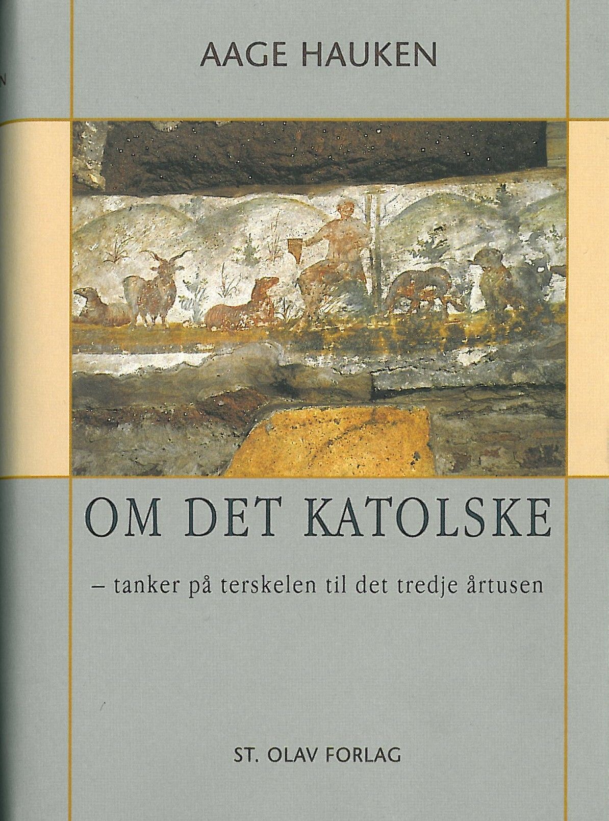 Om det katolske - tanker på terskelen til det tredje årtusen