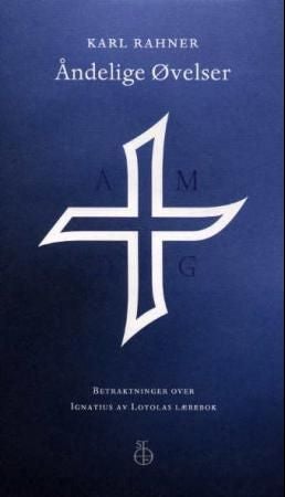 Åndelige øvelser - betraktninger over Ignatius av Loyolas lærebok