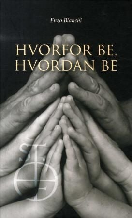 Hvorfor be, hvordan be