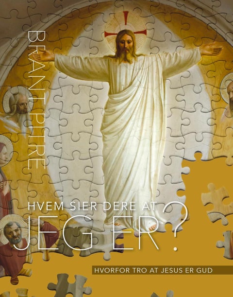 Hvem sier dere at jeg er? - hvorfor tro at Jesus er Gud