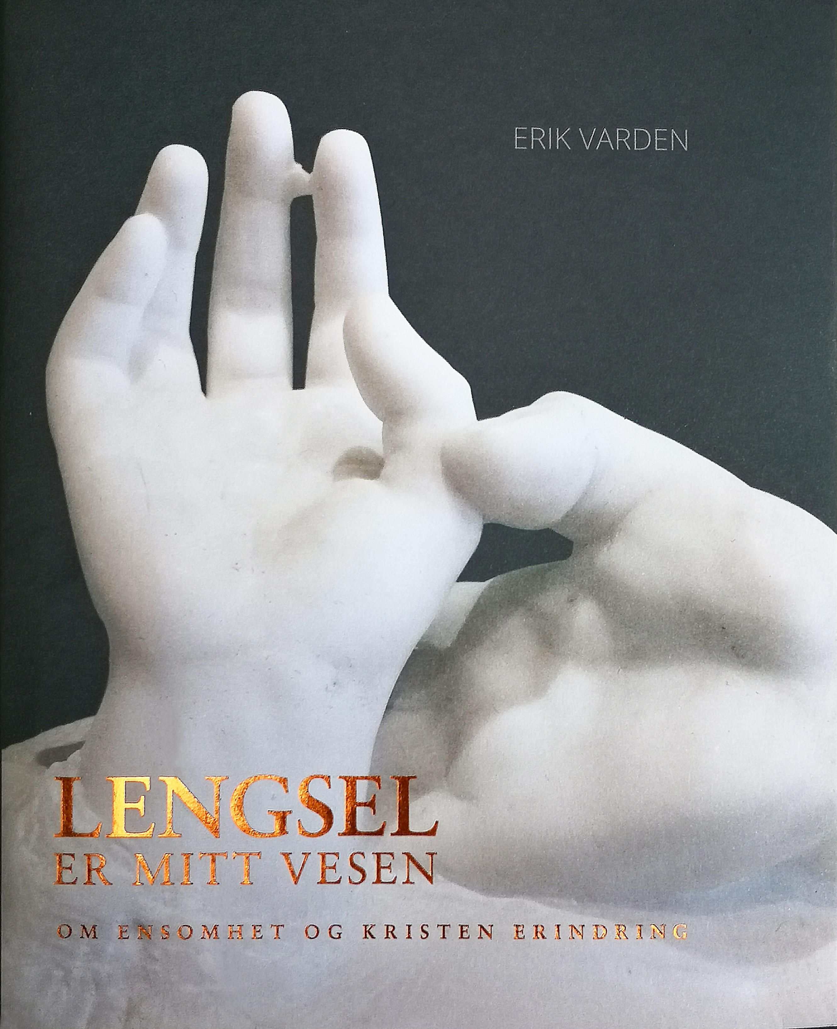 Lengsel er mitt vesen - om ensomhet og kristen erindring