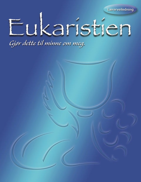 Eukaristien - lærerveiledning