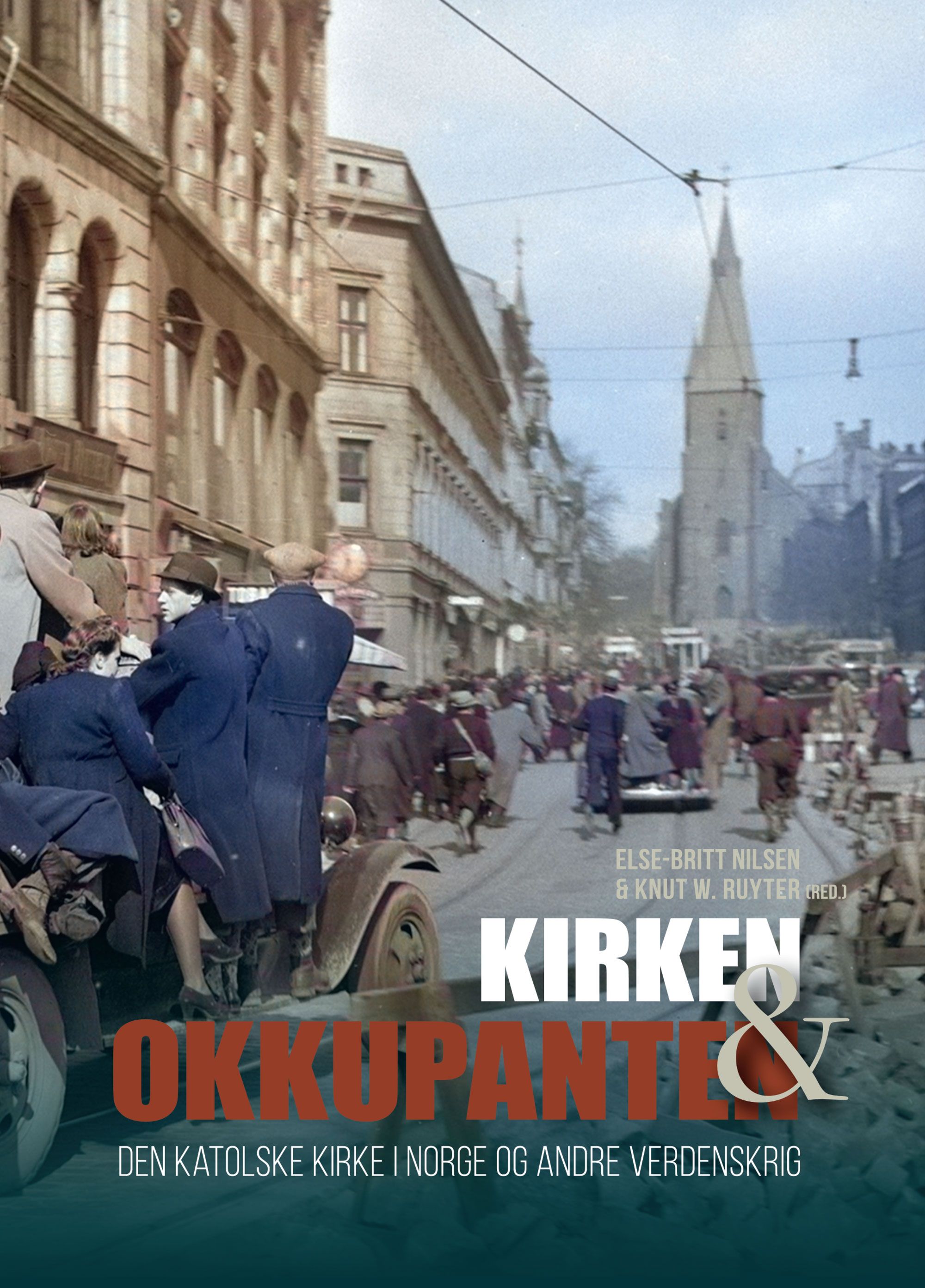 Kirken og okkupanten - den katolske kirke i Norge og andre verdenskrig