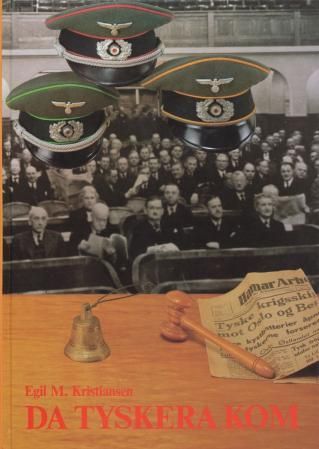 Da tyskera kom - en beretning om det fredelige Hedemarkens møte med verdenskrigen - våren 1940