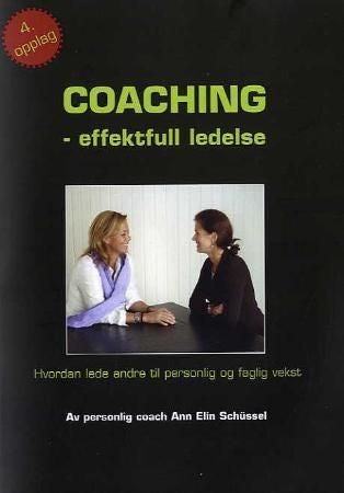 Coaching - effektfull ledelse - hvordan lede andre til personlig og faglig vekst