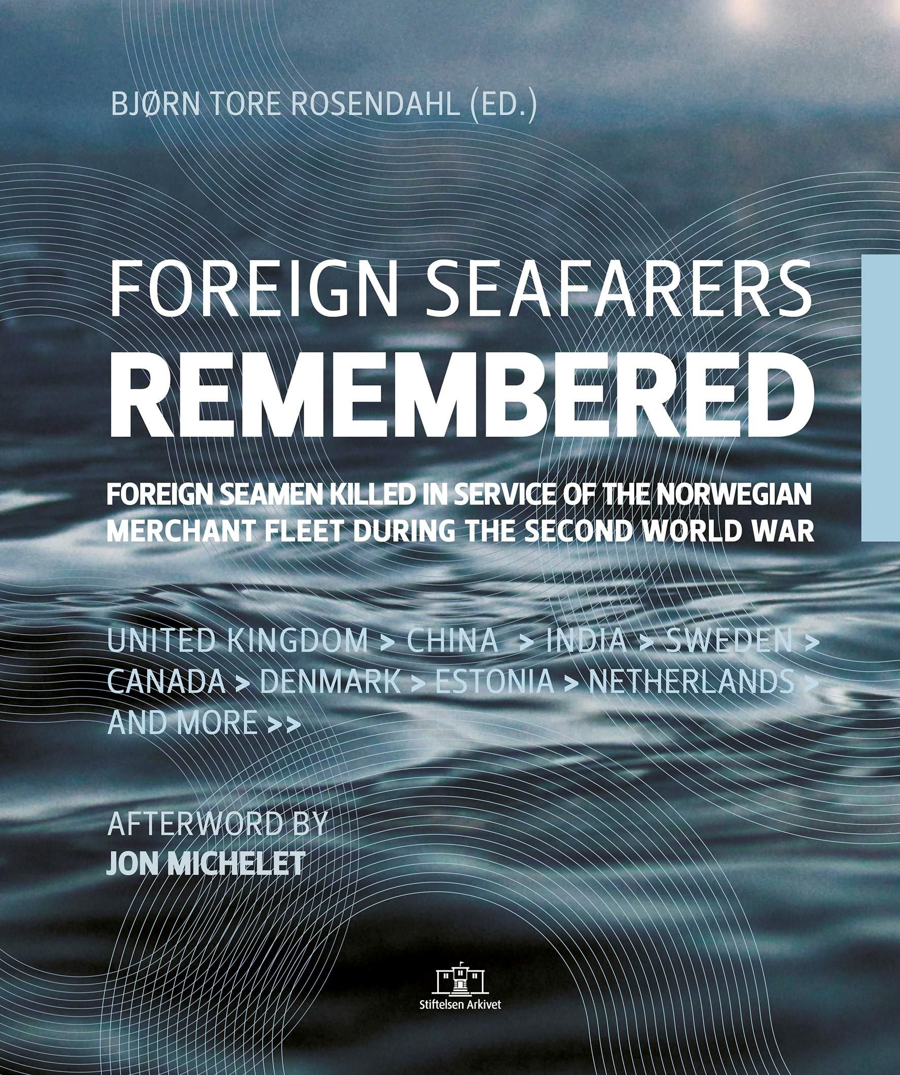 Foreign seafarers remembered - foreign seamen killed in service of the norwegian merchant fleet during the second world war