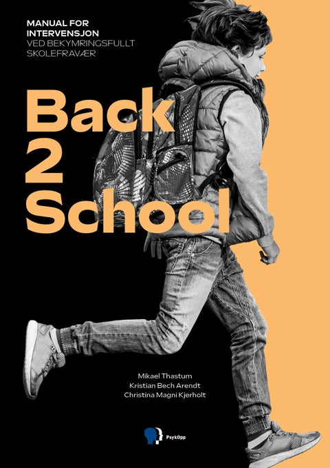 Back2School - manual for intervensjon ved bekymringsfullt skolefravær