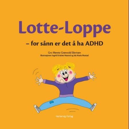 Lotte-Loppe - for sånn er det å ha ADHD