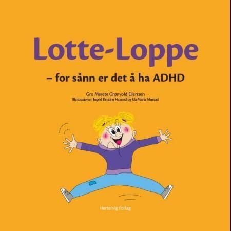 Lotte-Loppe - for sånn er det å ha ADHD
