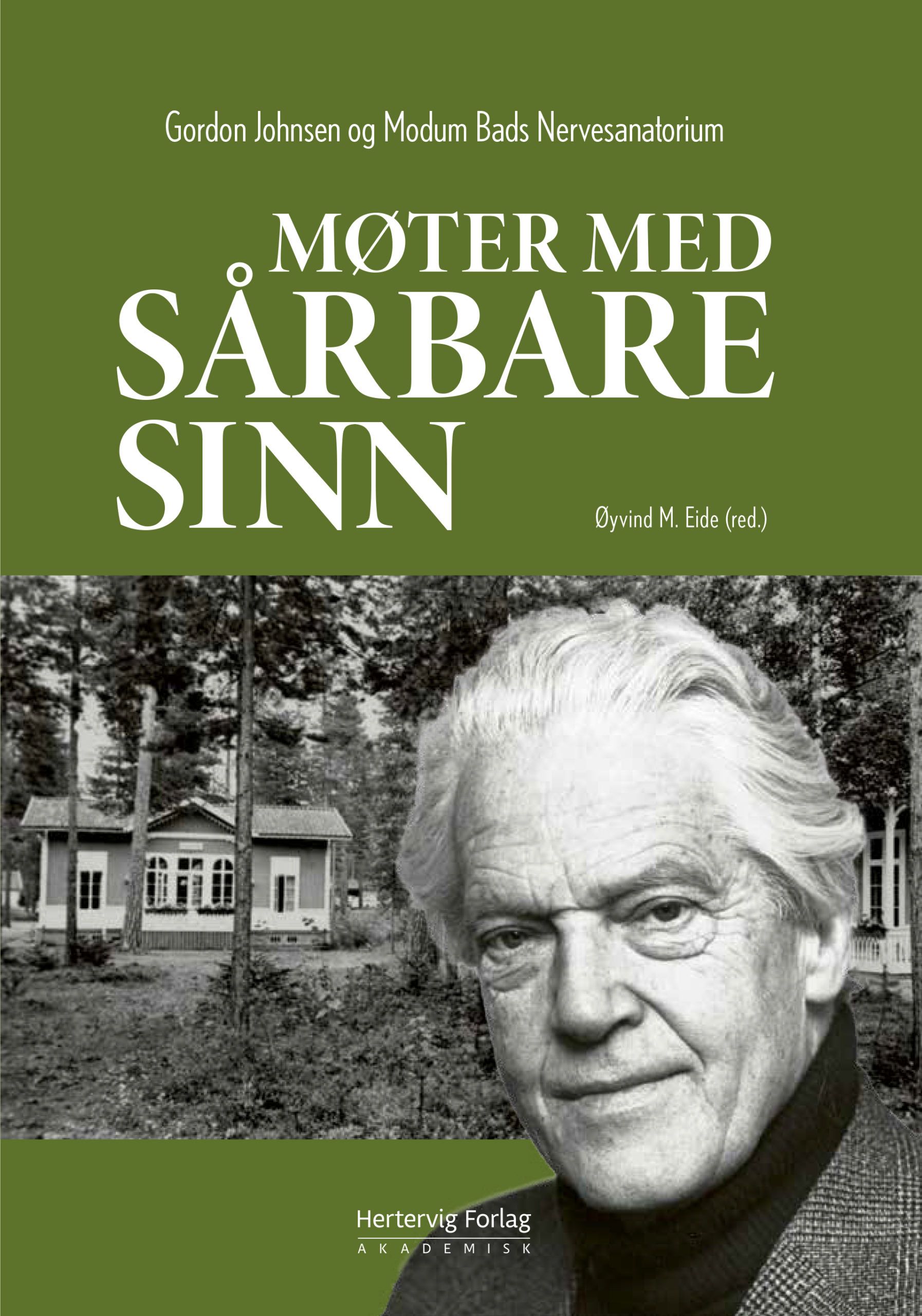 Møter med sårbare sinn - Gordon Johnsen og Modum Bads Nervesanatorium