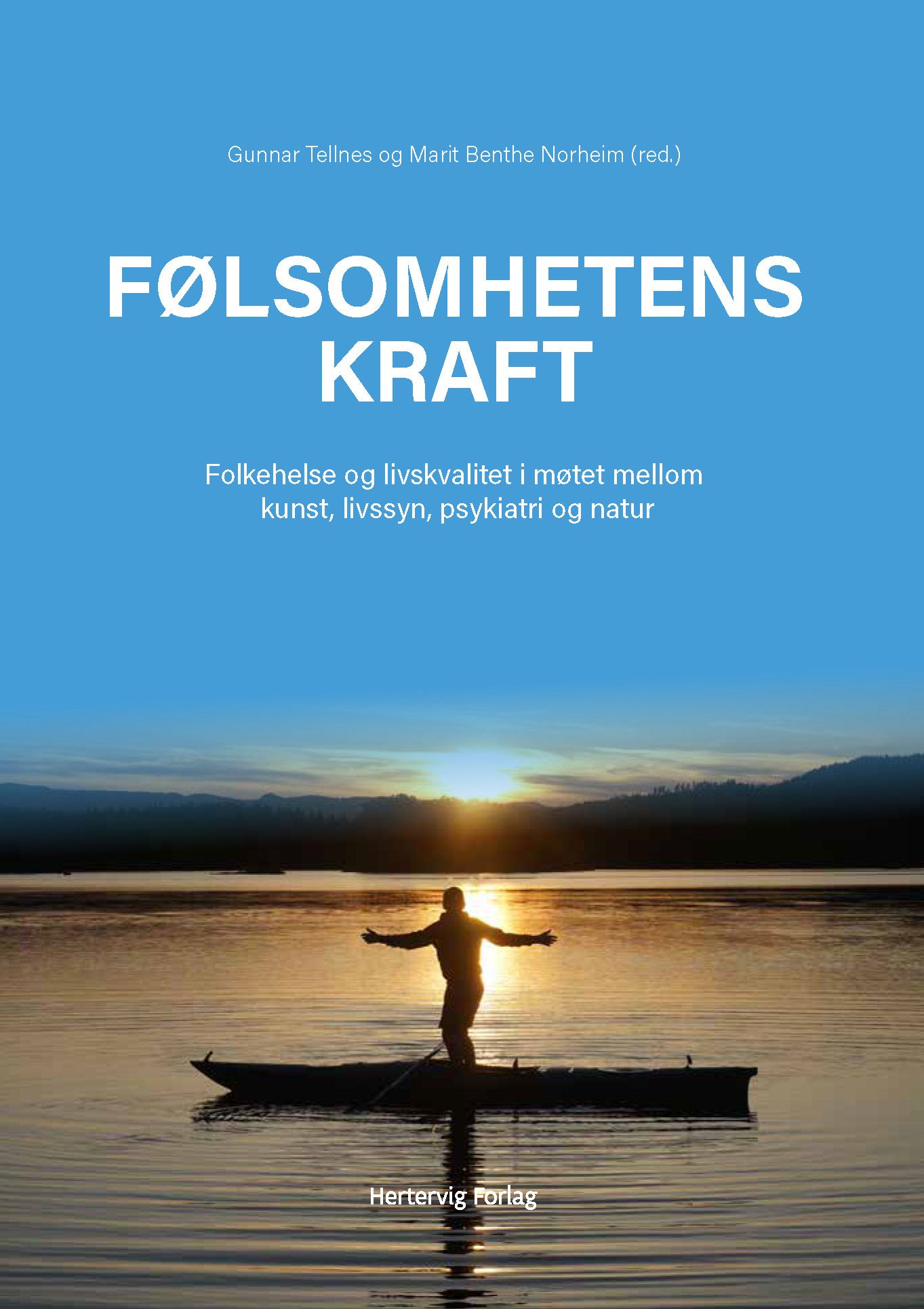 Følsomhetens kraft - folkehelse og livskvalitet i møtet mellom kunst, livssyn, psykiatri og natur