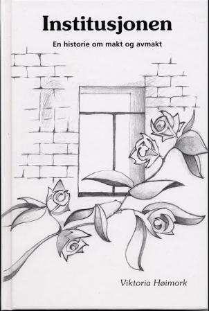 Institusjonen - en historie om makt og avmakt