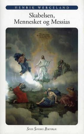 Skabelsen, mennesket og Messias - et digt