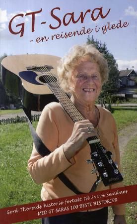 GT-Sara - en reisende i glede : Gerd Thoreids historie