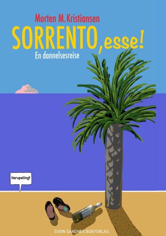 Sorrento, esse! - en dannelsesreise : roman