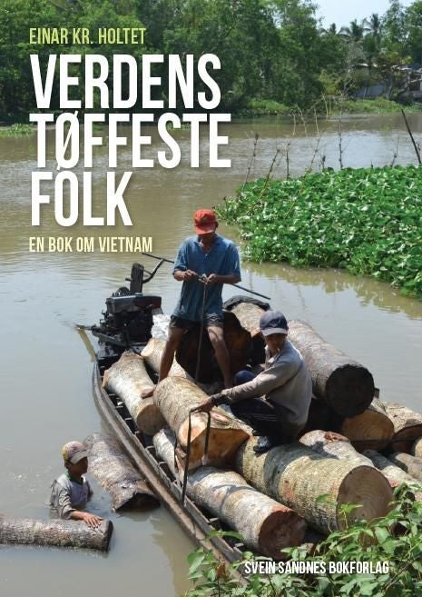 Verdens tøffeste folk - en bok om Vietnam