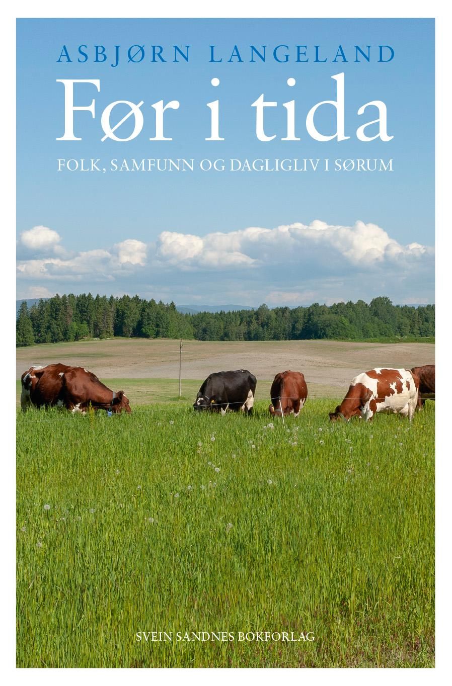 Før i tida - folk, samfunn og dagligliv i Sørum