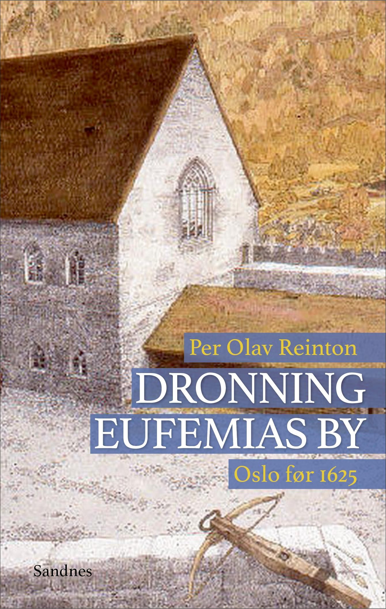Dronning Eufemias by - Oslo før 1625