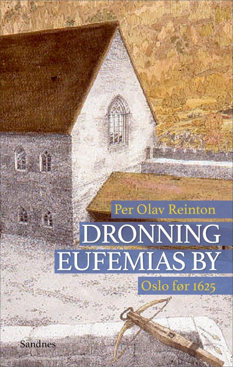 Dronning Eufemias by - Oslo før 1625