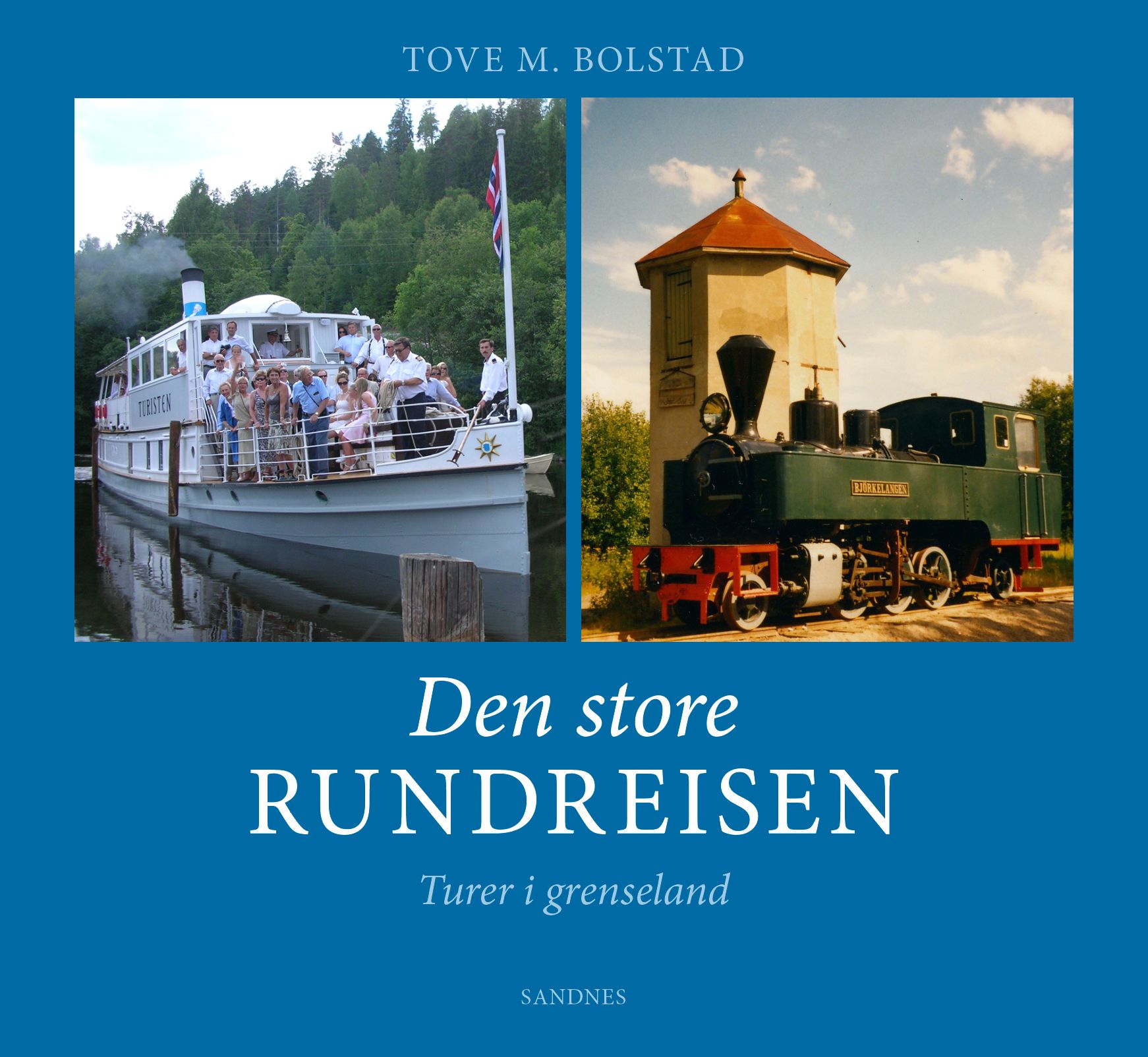 Den store rundreisen - turer i grenseland